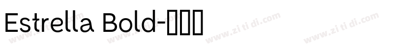 Estrella Bold字体转换